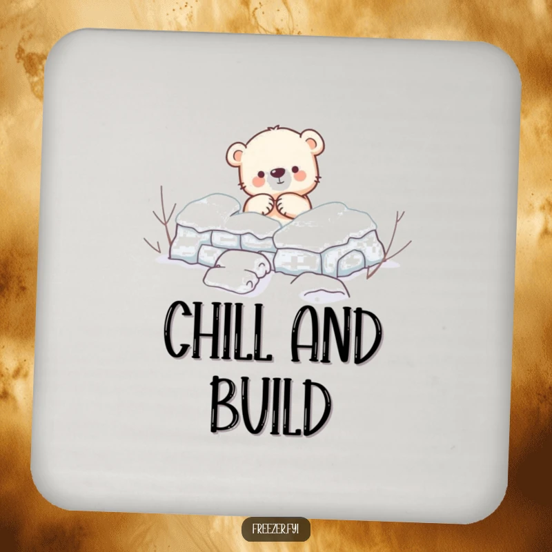 Funny Coaster: A small coaster featuring a small bear cub enthusiastically building a snow fort, perfect for adding winter humor to drinks.