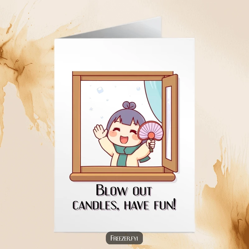 Funny Free Printable Birthday Card: Character enthusiastically waving a fan at a frosty window, a humorous downloadable gift.