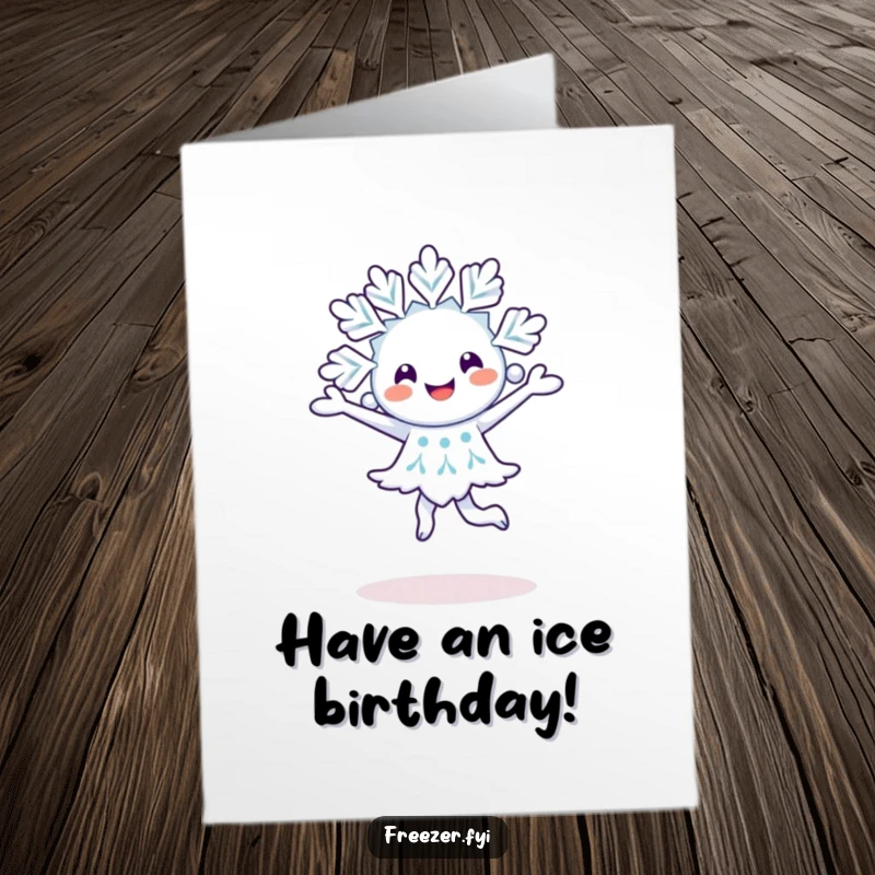 Funny Free Printable Birthday Card: A happy snowflake character performing a pirouette, a delightful downloadable gift.