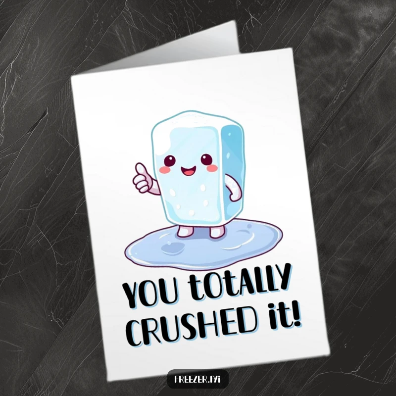 Free Printable Congratulations Card with a happy ice cube character giving a thumbs up from a puddle, celebrating success.