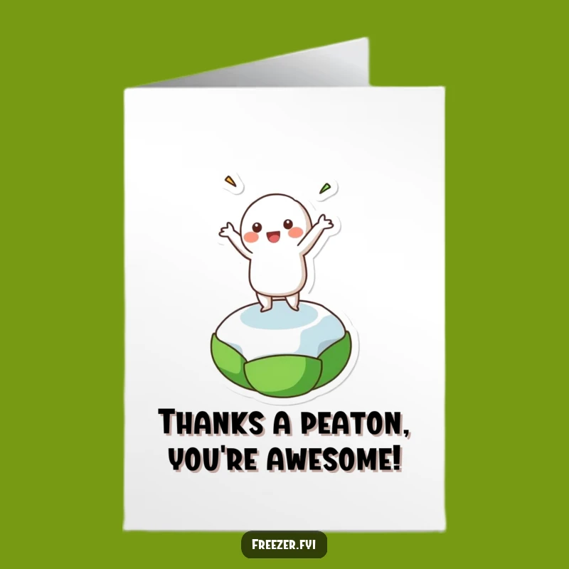 Free Printable Thank You Card: Funny Pea Appreciation Greeting - LOL Downloadable Gift!